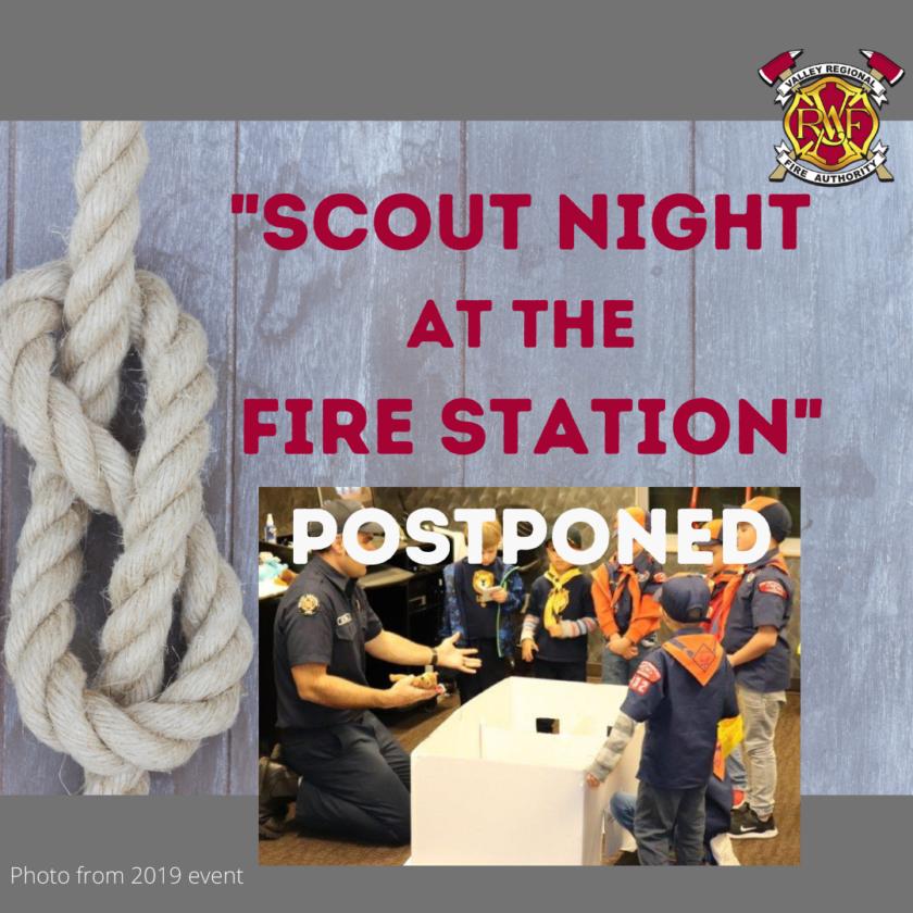 Scout night at the Valley Regional Fire Authority postponed.