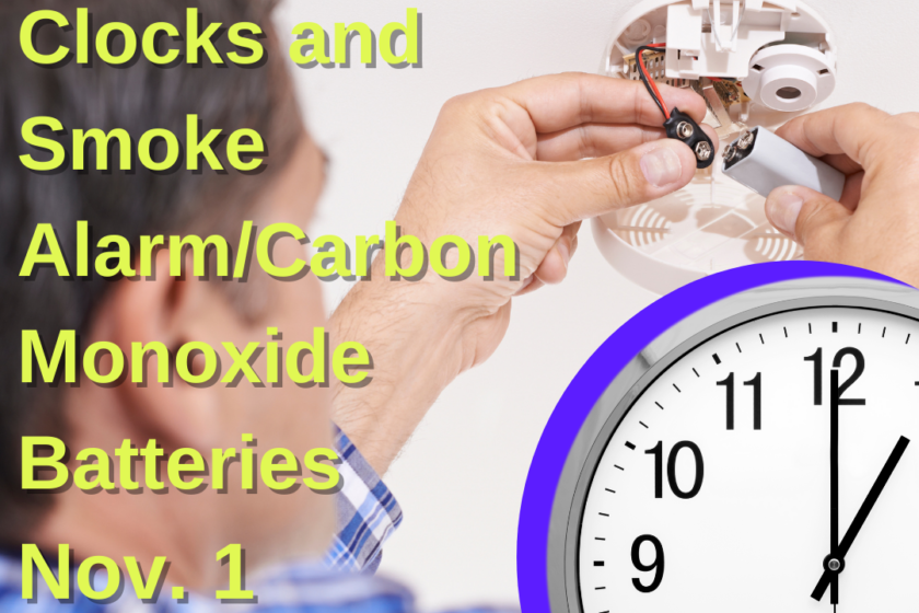 Fire Department reminds to change your clocks and smoke alarm/carbon monoxide batteries on November 1.