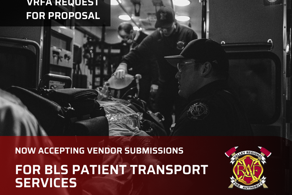 Valley Regional Fire Authority (VFA) is currently accepting senior businesses to propose their services for BLS patient transport services.