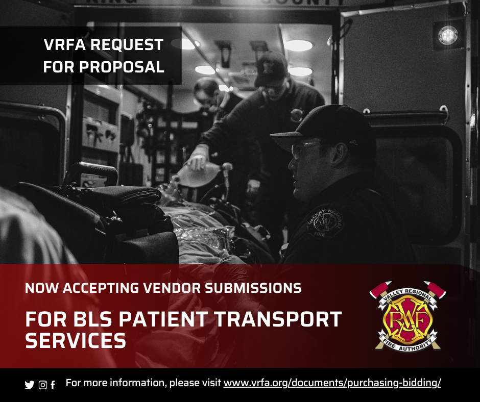 Valley Regional Fire Authority (VFA) is currently accepting senior businesses to propose their services for BLS patient transport services.