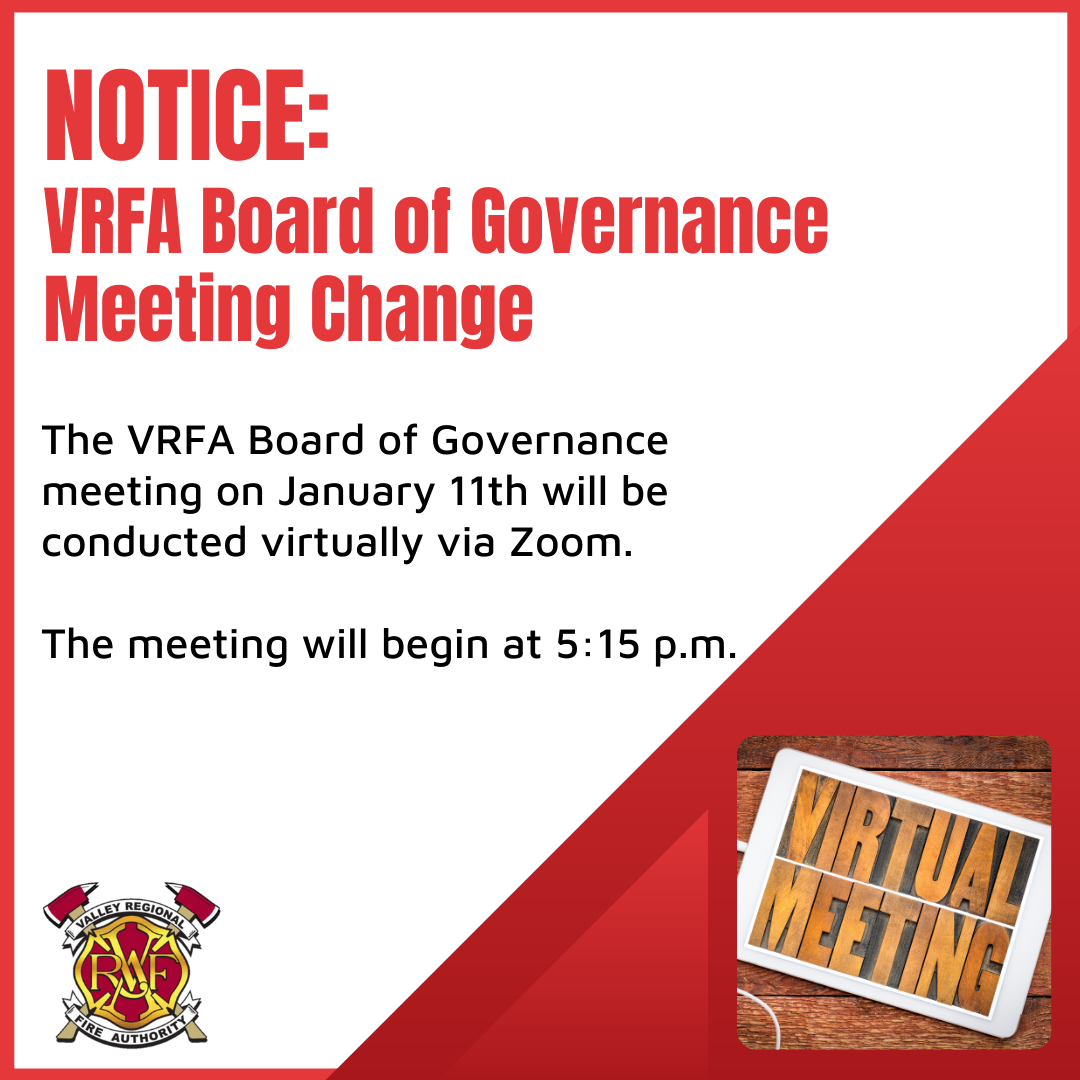 Notice Valley Regional Fire Authority board of governance meeting change.