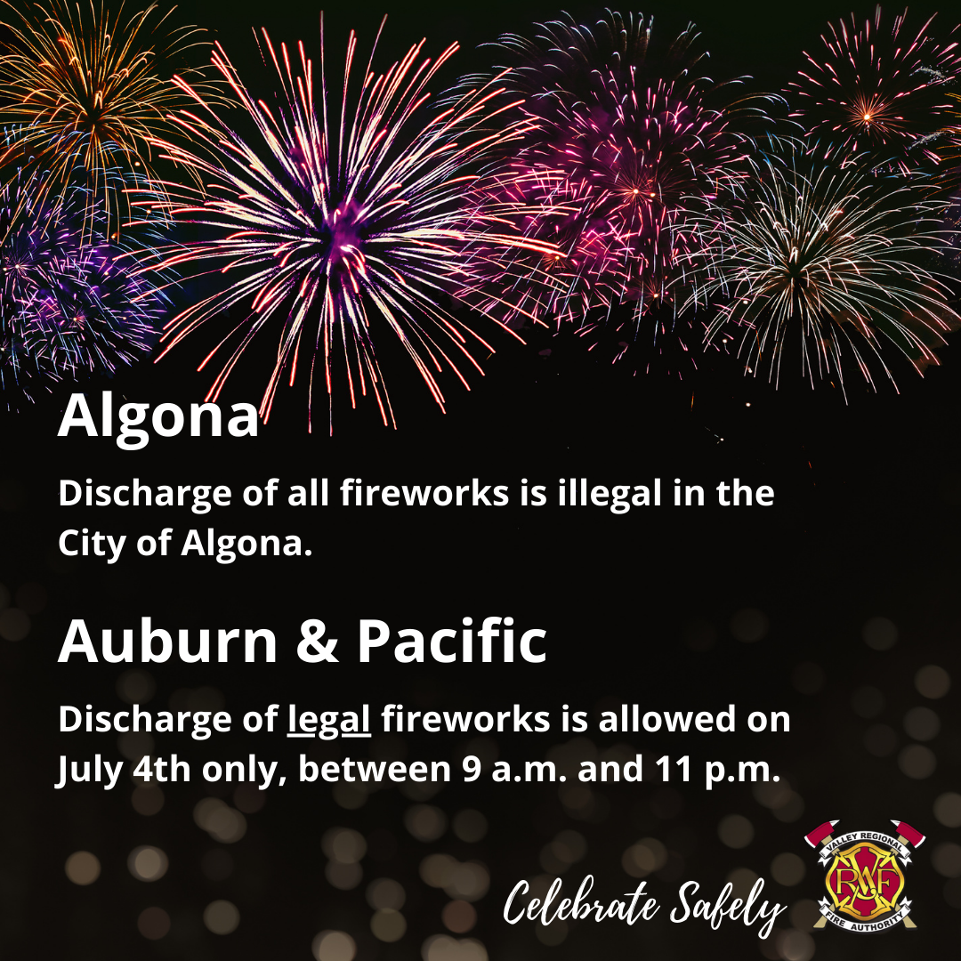 The Valley Regional Fire Authority and the Fire Department have declared Algona fireworks illegal in the city of Auburn and Pacific to ensure the safety of residents.