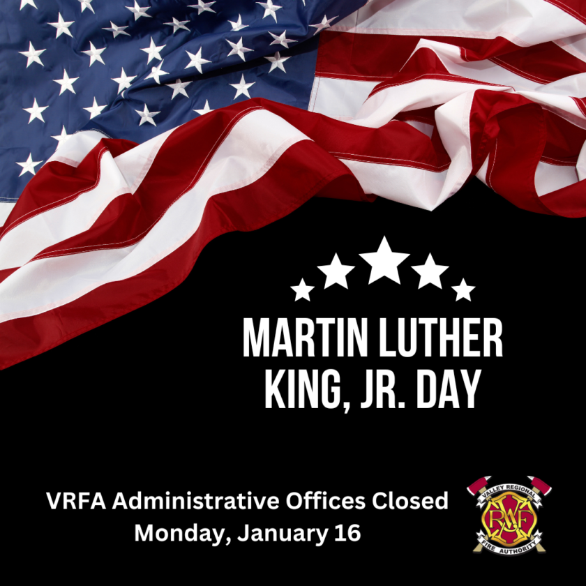 Martin Luther King Jr administrative offices closed Monday, January 16 - Valley Regional Fire Authority